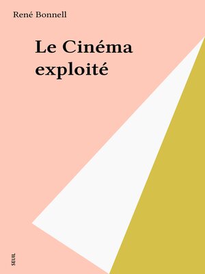 cover image of Le Cinéma exploité